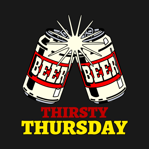 Thirsty Thursday by SureFireDesigns