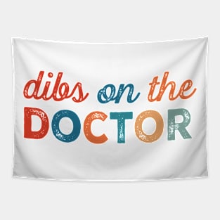 Dibs on the doctor Tapestry