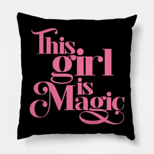 This Girl is Magic Pillow