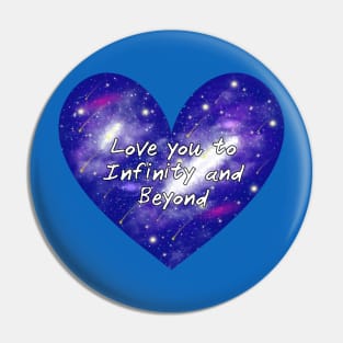 Love You to Infinity and Beyond Shirt Cosmic Heart Design for Romantic Souls Space Heart Pin