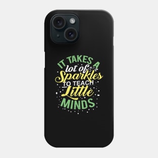 'Takes a Lot of Sparkle' Kindergarten Teacher Gift Phone Case