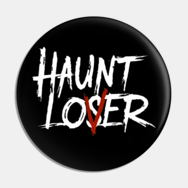 Haunt Lover / Loser Pin by w0dan