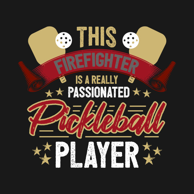 Disover Funny Pickleball Dink Firefighter - Pickleball Gift - T-Shirt