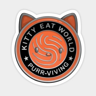 Kitty Eat World - Purrviving Magnet