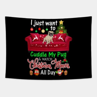 I Want To Cuddle My Pug _ Watch Christmas Movies Tapestry