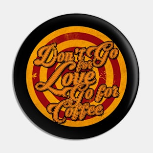Go for Coffee Vintage Pin