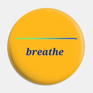 Breathe Pin