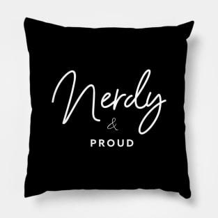 Nerdy & Proud Pillow