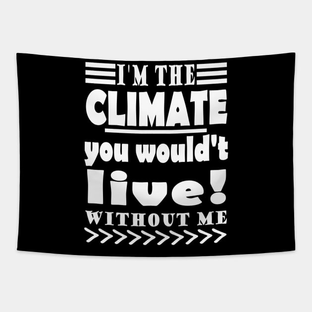 Climate Protection Global Warming Climate Change Protest Tapestry by FindYourFavouriteDesign