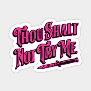 Thou Shalt Not Try Me-Pink Palette Magnet