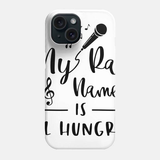 My Rap Name Is Lil Hungry Funny Humorous Phone Case by karolynmarie