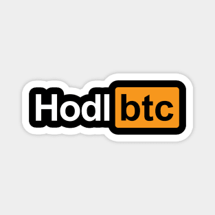 Hodl Btc Hold Bitcoin Funny Crypto Hub Holder Magnet