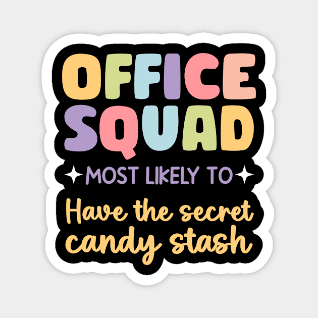 Office Squad Most Likely gift For Men Women Magnet by Los San Der