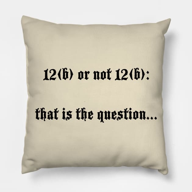 Civil Procedure 12(b) Motions Pillow by Tag078