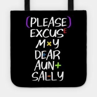 Please Excuse My Dear Aunt Sally Tote