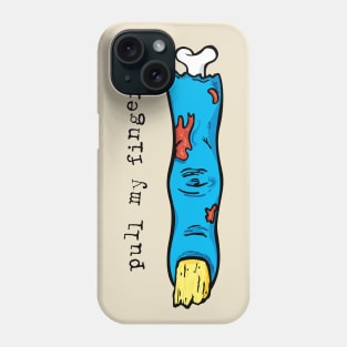 Pull my finger Phone Case