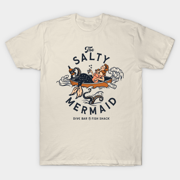 Discover The Salty Mermaid Dive Bar & Fish Shack - Mermaid - T-Shirt