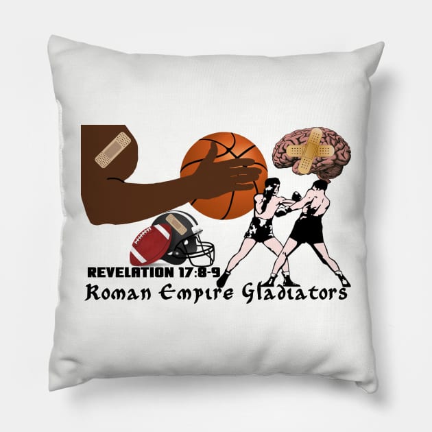 Roman Empire Gladiators Are Boxers, Football Players, Basketball Players, and Suffer Irreversible Brain Damage Pillow by formyfamily