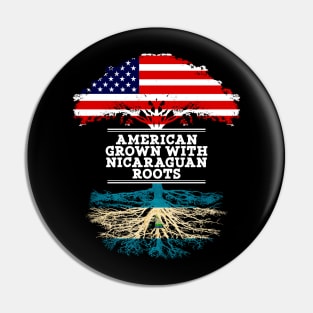 American Grown With Nicaraguan Roots - Gift for Nicaraguan From Nicaragua Pin