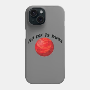 Fly me to mars design Phone Case