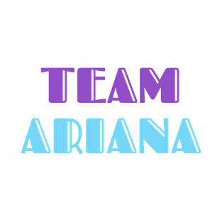 Team Ariana Gift T-Shirt