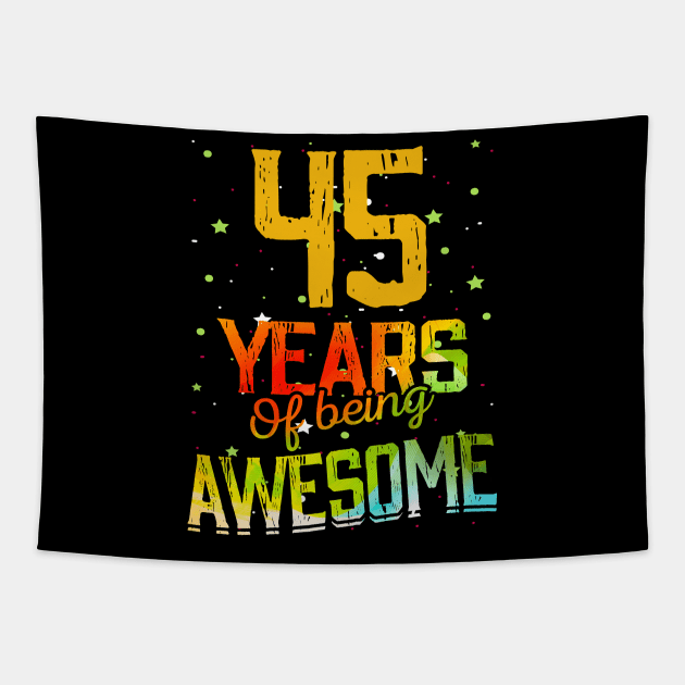 45 Years Of Being Awesome Gifts 45th Anniversary Gift Vintage Retro Funny 45 Years Birthday Men Women Tapestry by nzbworld