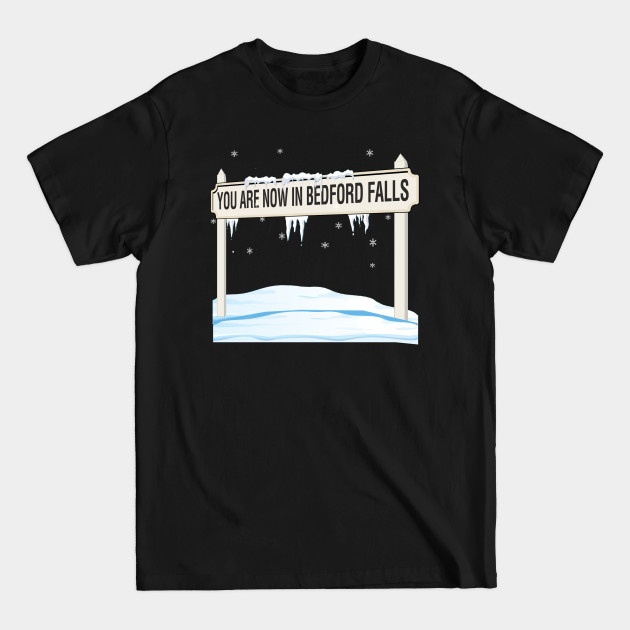 Disover Bedford Falls - Its A Wonderful Life - T-Shirt