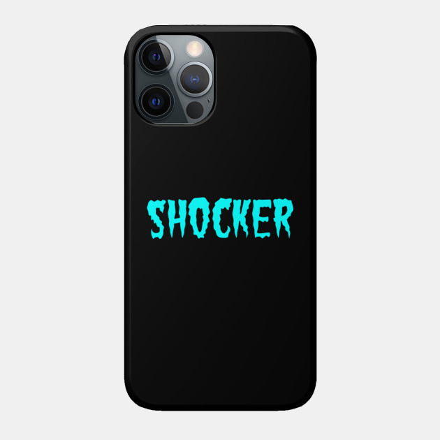 shocker - Shocker - Phone Case