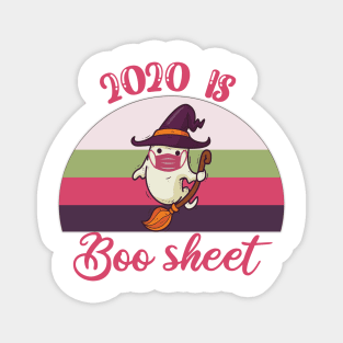 2020 is boo sheet Magnet