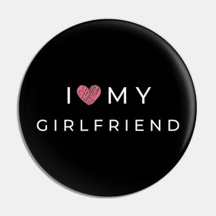 I love my girlfriend Pin