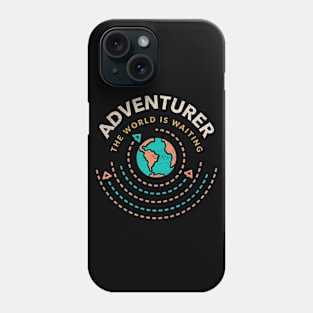 Adventurer The World Is Waiting Gift For Travelers Globe Phone Case