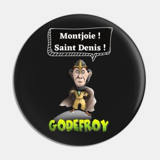 Montjoie! St Denis ! Pin