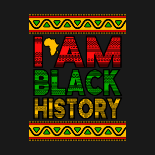 I Am Black History Black Lives Matter T-Shirt