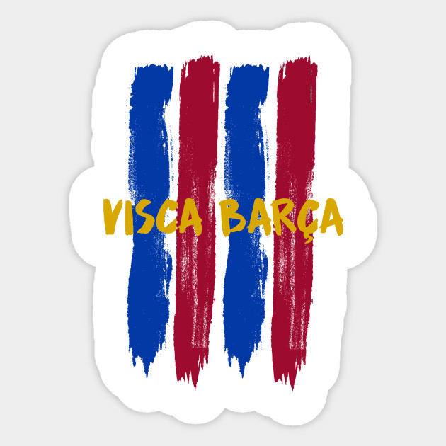 Visca Barca Barcelona Barcelona Fc Sticker Teepublic