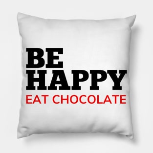 Be Happy Eat Chocolate. Chocolate Lovers Delight. Black and Red Pillow