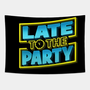 Late to the Party Logo Tapestry