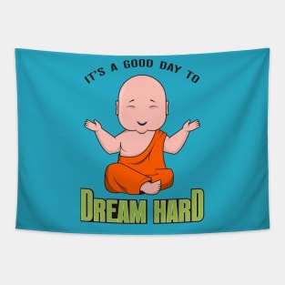 Good day to Dream Hard Tapestry