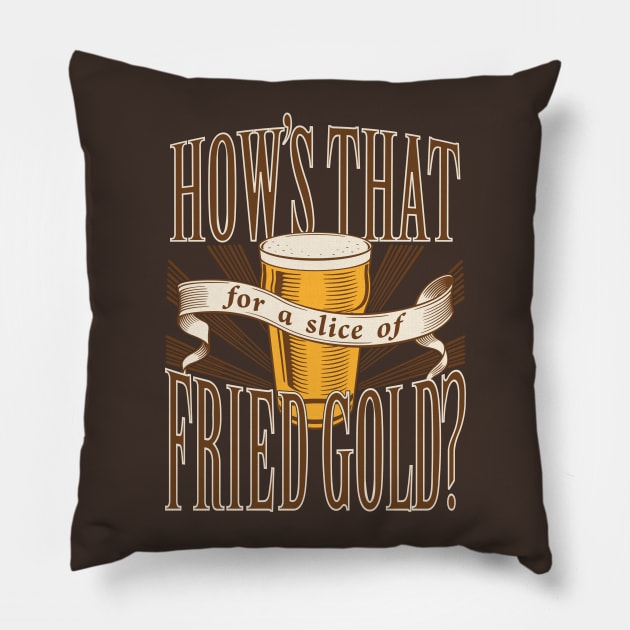 Fried Gold Pillow by DoodleDojo