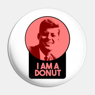 I Am A Donut Pin