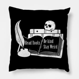 Read books be kind stay weird Pillow