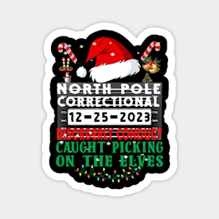 North Pole Correctional Disorderly Conduct Caught Picking on the Elves Xmas Magnet