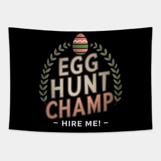 Egg Hunt Champ Hire Me Tapestry