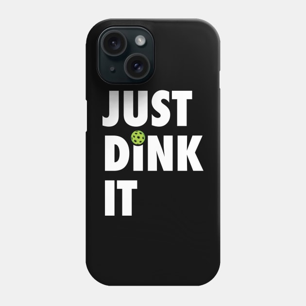 Just Dink It Phone Case by VBdesigns