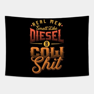 Real men smell like Diesel and Cow Shit Tapestry