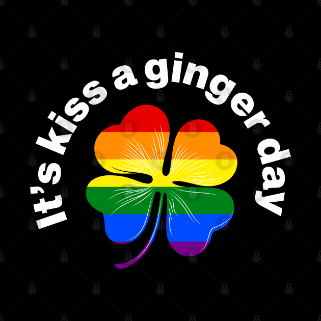 Kiss a Ginger Day - Rainbow Flag (lgbtq) in Irish Shamrock by CottonGarb