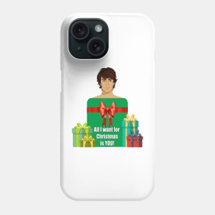 All I want for Christmas is YOU Phone Case