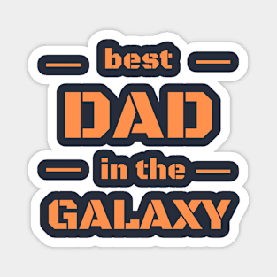 Best Dad in The Galaxy - Gift - Vintage Summer Magnet