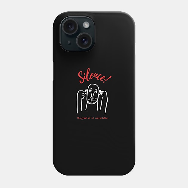 Silence Phone Case by KreativPix