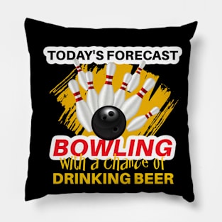 Today's Forecast ~ Bowling With a Chance of Drinking Beer Pillow