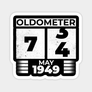 Oldometer 74 Years Old Born In May 1949 Magnet